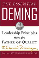 The Essential Deming: Leadership Principles from the Father of Quality