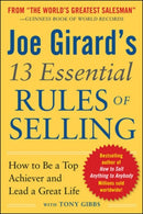Joe Girard's 13 Essential Rules of Selling: How to Be a Top Achiever and Lead a Great Life-9780071799058