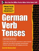 Practice Makes Perfect German Verb Tenses