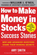 How to Make Money in Stocks Success Stories: New and Advanced Investors Share Their Winning Secrets-9780071809443
