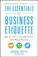 The Essentials of Business Etiquette: How to Greet, Eat, and Tweet Your Way to Success-9780071811262