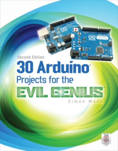 30 Arduino Projects for the Evil Genius, Second Edition-9780071817721