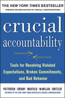 Crucial Accountability: Tools for Resolving Violated Expectations, Broken Commitments, and Bad Behavior, Second Edition ( Paperback)-9780071829311