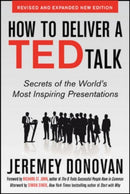 How to Deliver a TED Talk: Secrets of the World's Most Inspiring Presentations, revised and expanded new edition, with a foreword by Richard St. John and an afterword by Simon Sinek-9780071831598