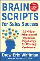BrainScripts for Sales Success: 21 Hidden Principles of Consumer Psychology for Winning New Customers-9780071833608