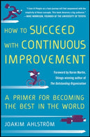 How to Succeed with Continuous Improvement: A Primer for Becoming the Best in the World-9780071835237