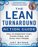 The Lean Turnaround Action Guide: How to Implement Lean, Create Value and Grow Your People-9780071848909
