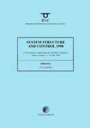 System, Structure and Control : A Proceedings Volume from the 5th IFAC Conference, Nantes, France, 8 - 10 July 1998 Proceedings of the 5th IFAC Conference, Nantes, France, 8-10 July 1998 v. 1-2-9780080430355