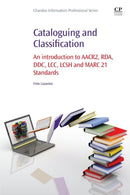 Cataloguing and Classification : An introduction to AACR2, RDA, DDC, LCC, LCSH and MARC 21 Standards-9780081001615