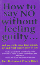 How To Say No Without Feeling Guilty ...