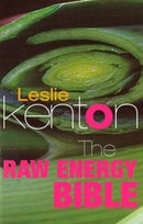 The Raw Energy Bible : Packed With Raw Energy Goodness and Food Combining Facts-9780091856649