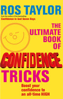 The Ultimate Book Of Confidence Tricks : Boost your confidence to an all time high-9780091884574