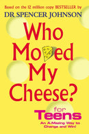 Who Moved My Cheese For Teens-9780091894504