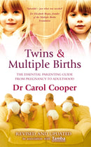 Twins & Multiple Births : The Essential Parenting Guide From Pregnancy to Adulthood-9780091894856
