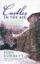 Castles in the Air : The Restoration Adventures of Two Young Optimists and a Crumbling Old Mansion-9780091897314