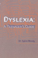 Dyslexia: A Teenager's Guide-9780091900014