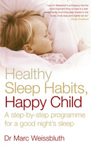 Healthy Sleep Habits, Happy Child : A step-by-step programme for a good night's sleep-9780091902551