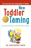 New Toddler Taming : A parents' guide to the first four years-9780091902582