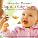 Top 100 Baby Purees : 100 quick and easy meals for a healthy and happy baby-9780091904999
