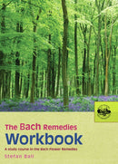 Bach Remedies Workbook : A Study Course in the Bach Flower Remedies-9780091906528