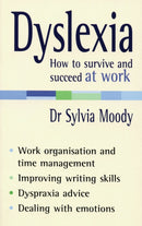 Dyslexia: How to survive and succeed at work-9780091907082