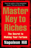 Master Key to Riches : The Secret to Making Your Fortune-9780091917074