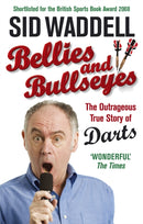 Bellies and Bullseyes : The Outrageous True Story of Darts-9780091917562