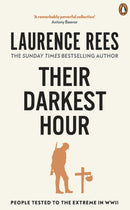 Their Darkest Hour : People Tested to the Extreme in WWII-9780091917593