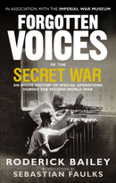 Forgotten Voices of the Secret War : An Inside History of Special Operations in the Second World War-9780091918514