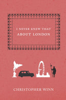 I Never Knew That About London-9780091918576