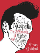 Mozipedia : The Encyclopaedia of Morrissey and the Smiths-9780091927103