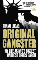 Original Gangster : My Life as NYC's Biggest Baddest Drugs Baron-9780091928674