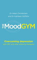 The Mood Gym : Overcoming depression with CBT and other effective therapies-9780091929169