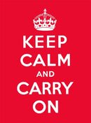 Keep Calm and Carry On