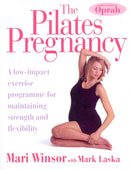 The Pilates Pregnancy : A low-impact excercise programme for maintaining strength and flexibility-9780091934842