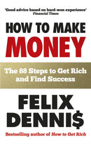 How to Make Money : The 88 Steps to Get Rich and Find Success-9780091935542