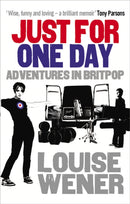 Just For One Day : Adventures in Britpop-9780091936525