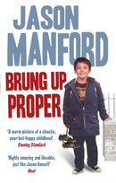 Brung Up Proper : My Autobiography-9780091939069