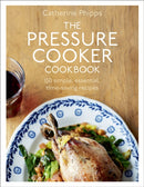 The Pressure Cooker Cookbook-9780091945015