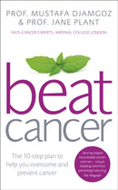 Beat Cancer : How to Regain Control of Your Health and Your Life-9780091947958
