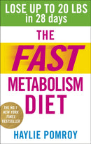 The Fast Metabolism Diet : Lose Up to 20 Pounds in 28 Days: Eat More Food & Lose More Weight-9780091948184