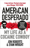 American Desperado : My life as a Cocaine Cowboy-9780091949419