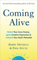 Coming Alive : 4 Tools to Defeat Your Inner Enemy, Ignite Creative Expression and Unleash Your Soul's Potential-9780091955090