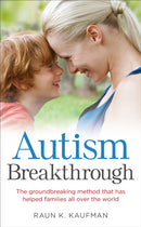 Autism Breakthrough : The ground-breaking method that has helped families all over the world-9780091955199