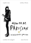 How To Be Parisian