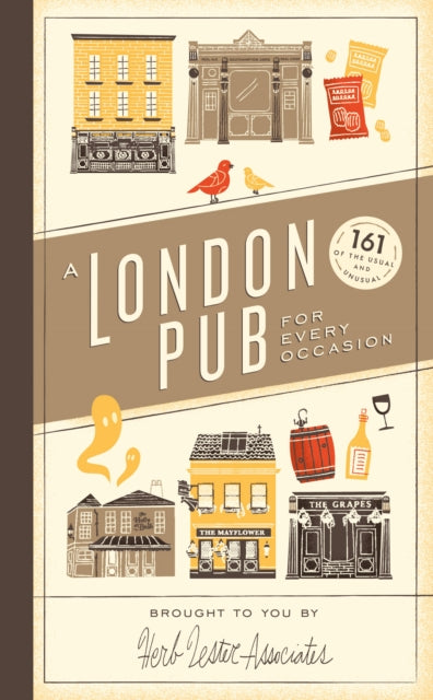 A London Pub for Every Occasion : 161 tried-and-tested pubs in a pocket-sized guide that's perfect for Londoners and travellers alike-9780091958275