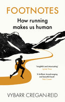 Footnotes : How Running Makes Us Human-9780091960209