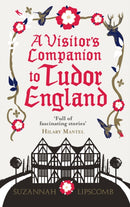 Visitor''s Companion to Tudor England