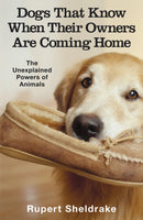 Dogs That Know When Their Owners Are Coming Home : And Other Unexplained Powers of Animals-9780099255871