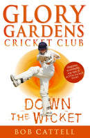 Glory Gardens 7 - Down The Wicket-9780099409038